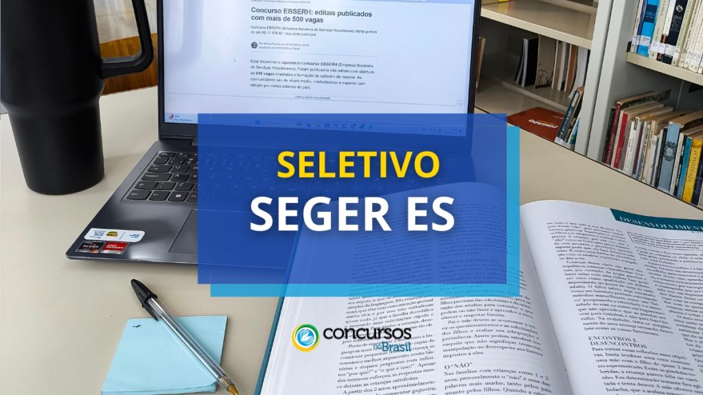 SEGER ES abre novas oportunidades em processo seletivo