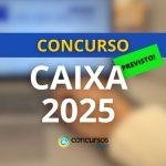 Caixa Econômica confirma elaboração de edital para concurso de nível