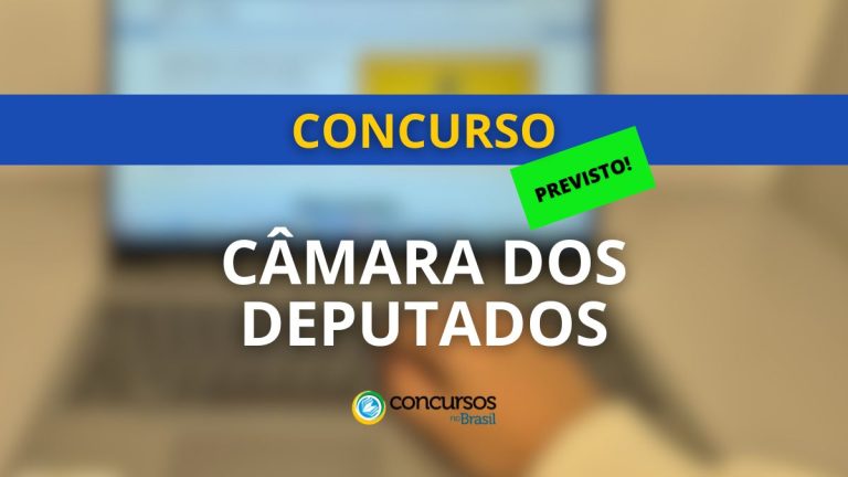 Câmara dos Deputados promove a autorização de novo concurso