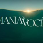 Mania de Você indicada ao Emmy Internacional aumenta lista de