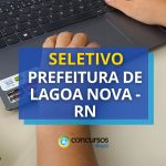 Prefeitura de Lagoa Nova (RN) abre processo seletivo na área