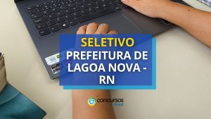 Prefeitura de Lagoa Nova (RN) abre processo seletivo na área