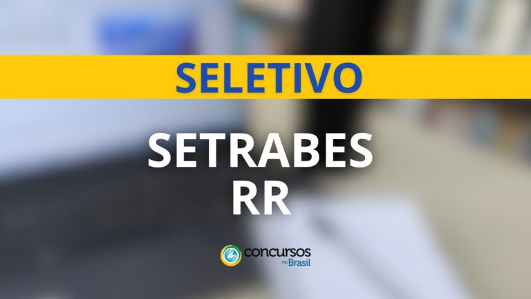 SETRABES RR publica edital com 549 vagas para médio e