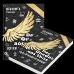 Coletânea “Das quedas aos vôos” reúne 27 histórias reais de