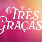 Ibope da TV: Três Graças estreia no lugar de Vale