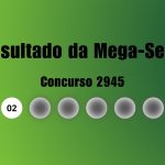 Mega-Sena 2945: veja resultado de hoje, sábado (29)