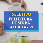 Prefeitura de Serra Talhada (PE) realiza seletivo na saúde com