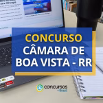 Concurso Câmara de Boa Vista (RR) oferta iniciais de R$