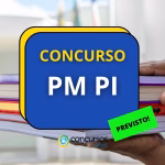 Concurso PM PI é autorizado com a oferta de 1.000