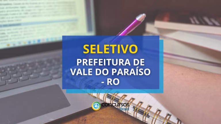 Prefeitura de Vale do Paraíso (RO) abre seletivo para Jovem