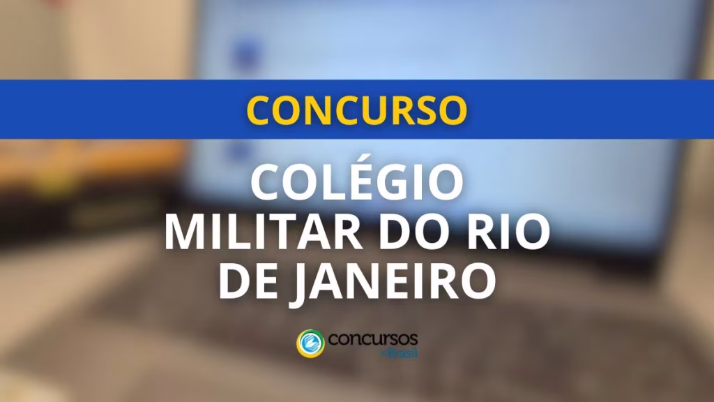 Colégio Militar do Rio de Janeiro (RJ) abre concurso com