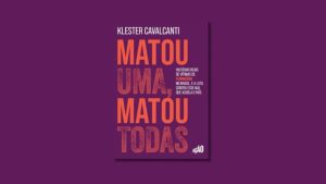 Livro de Klester Cavalcanti sobre feminicídio no Brasil é lançado