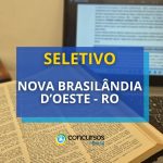 Prefeitura de Nova Brasilândia D’Oeste (RO) abre mais de 80