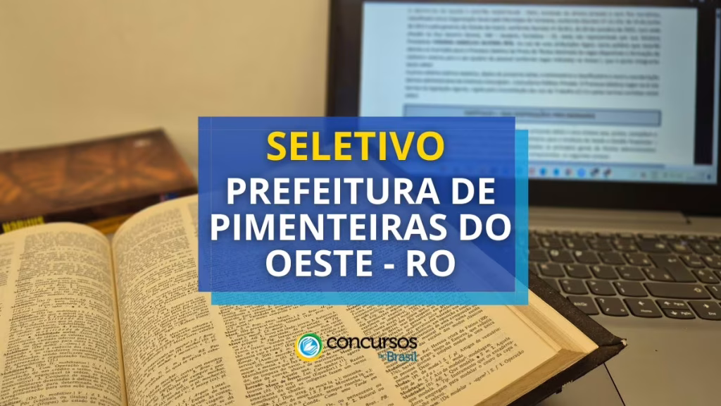 Prefeitura de Pimenteiras do Oeste RO publica edital com salário